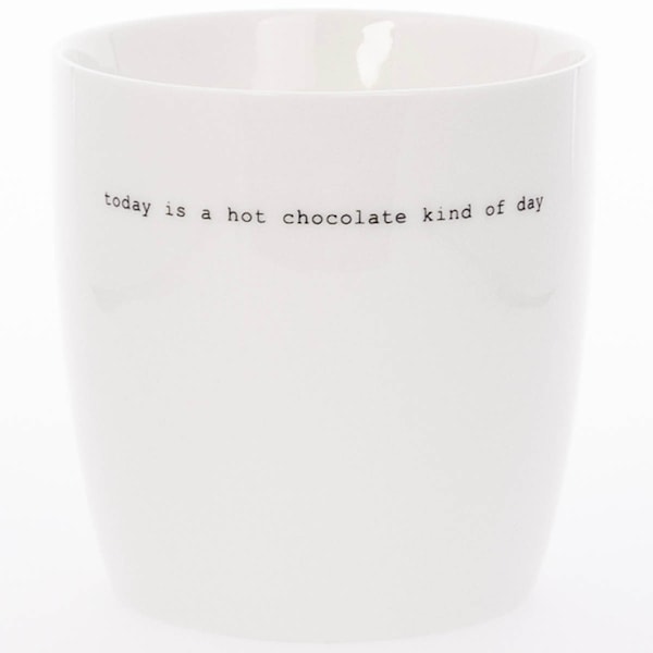 Sögne Mugg Stom 45 cl Today is a hot chocolate Vit